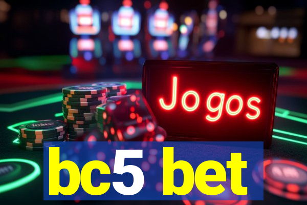 bc5 bet